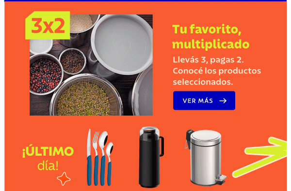 3x2 Tu favorito, multiplicado Llevás 3, pagas 2. Conocé los productos seleccionados. ¡ÚLTIMO día!